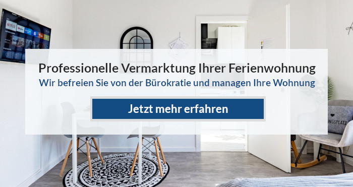 Wohnungsmanagement: Professionelle Vermarktung Ihrer Ferienwohnung. Wir befreien Sie von der Bürokratie und managen Ihre Wohnung.
